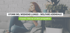 Weekend Lungo Welfare aziendale